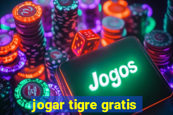 jogar tigre gratis